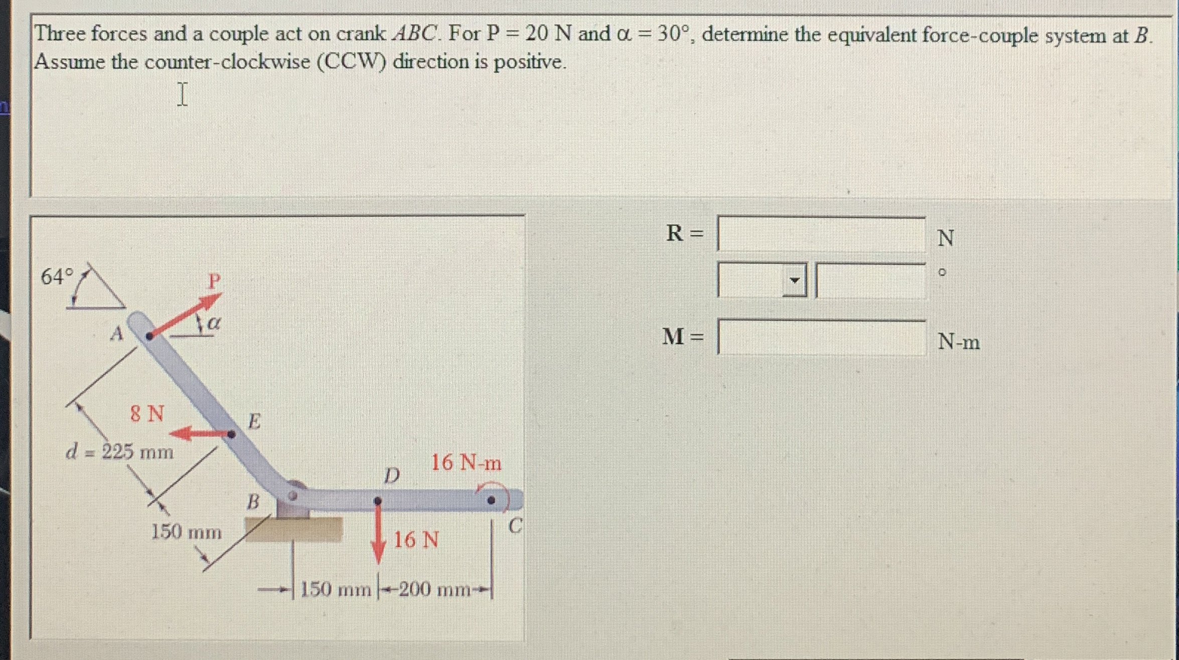 Solved Three forces and a couple act on crank ABC. For P=20N | Chegg.com