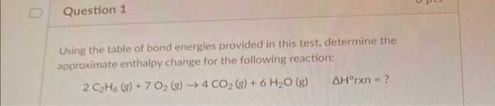 Solved Using The Table Of Bond Energies Provided In This | Chegg.com