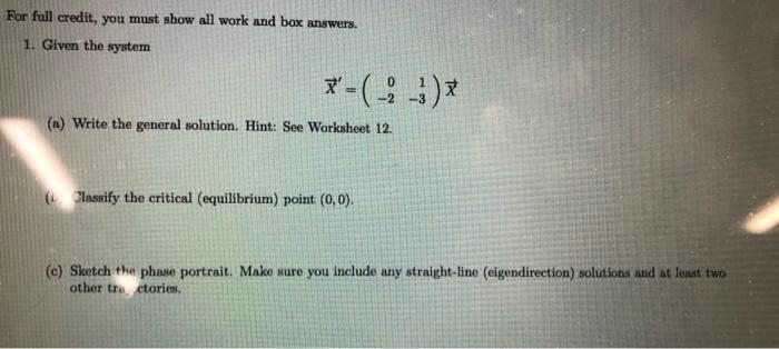 Solved For full credit, you must show all work and box | Chegg.com