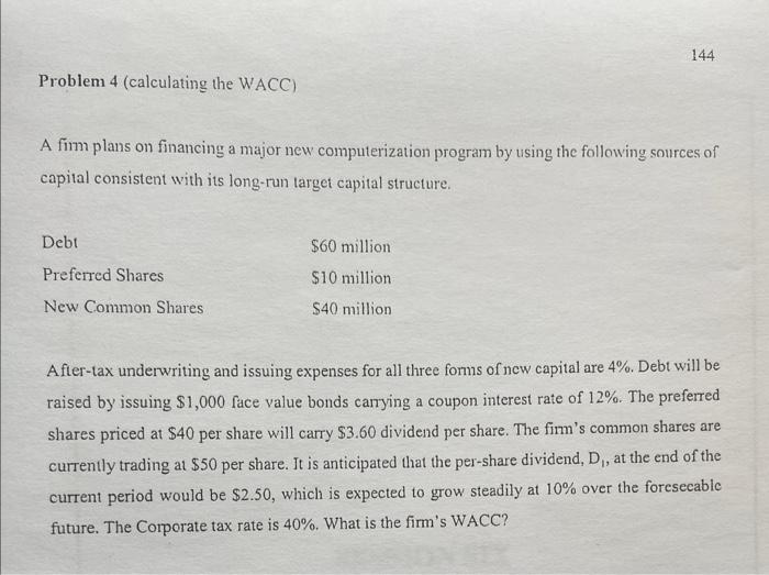 Solved Problem 4 (calculating the WACC) A fim plans on | Chegg.com