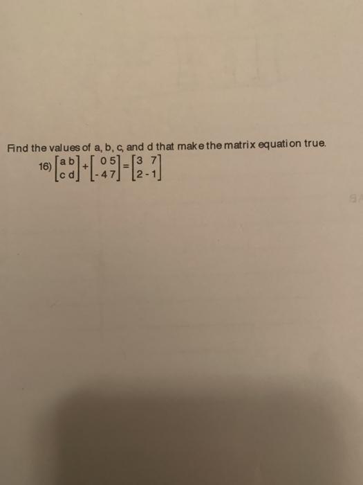 Solved Find The Values Of A, B, C, And D That Make The | Chegg.com