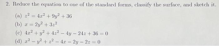 Solved 2. Reduce the equation to one of the standard forms, | Chegg.com