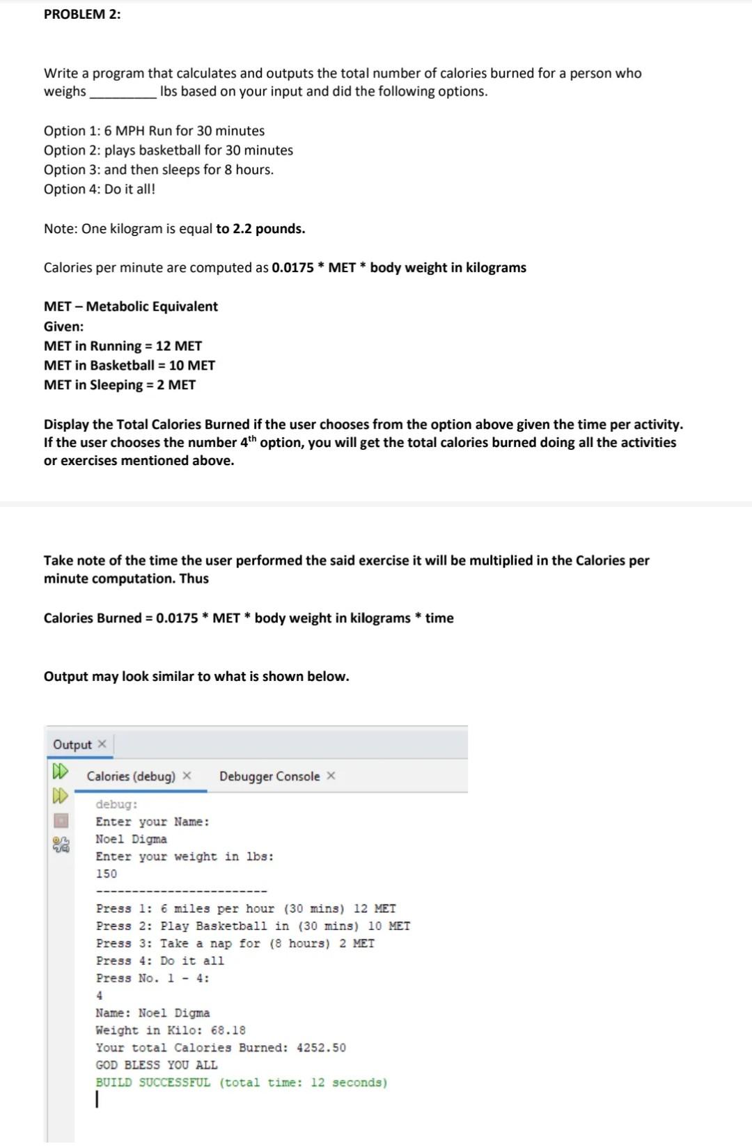 Solved PROBLEM 2: Write A Program That Calculates And | Chegg.com