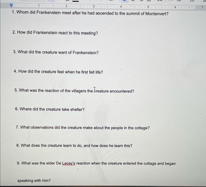Solved ! F 2 3 4 5 6 7 1. Whom did Frankenstein meet after