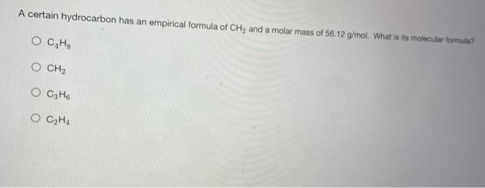 Solved A Certain Hydrocarbon Has An Empirical Formula Of CH Chegg
