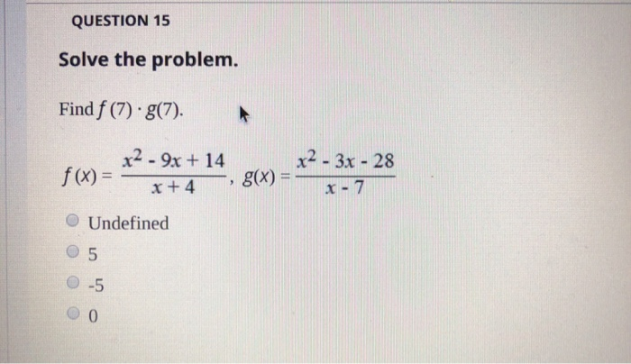 Solved Question 15 Solve The Problem Find F 7 G 7 Chegg Com