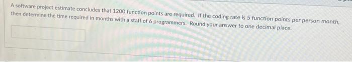 Solved A Software Project Estimate Concludes That 1200 | Chegg.com