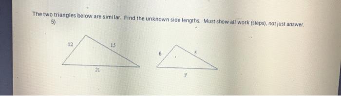 Solved The two triangles below are similar. Find the unknown | Chegg.com
