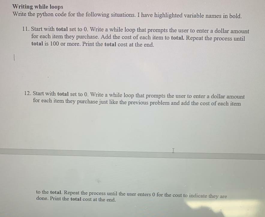 Solved Writing while loops Write the python code for the | Chegg.com