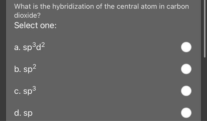 Solved What is the hybridization of the central atom in | Chegg.com