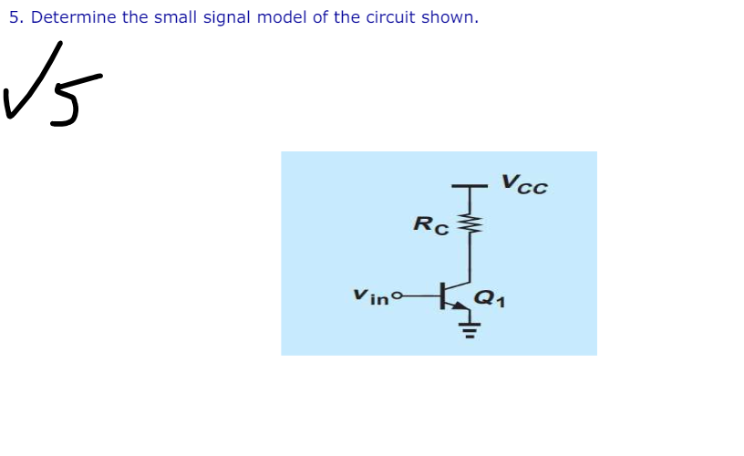 Solved Determine the small signal model of the circuit | Chegg.com