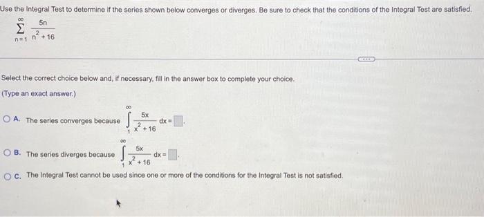 Solved Use the Integral Test to determine if the series | Chegg.com