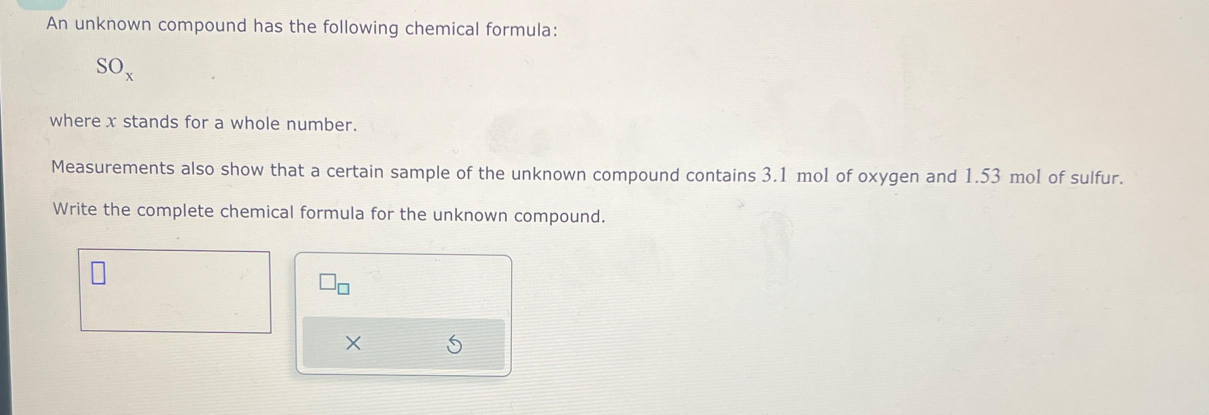 Solved An Unknown Compound Has The Following Chemical | Chegg.com