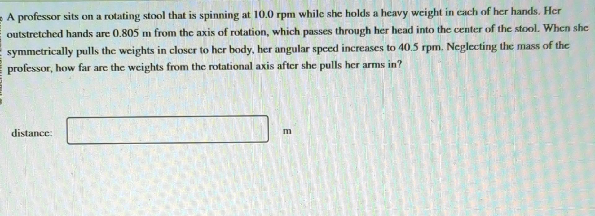 Solved A professor sits on a rotating stool that is spinning
