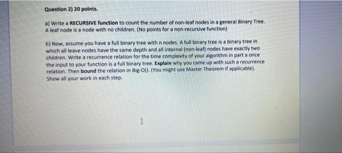 Solved Question 2) 20 points. a) Write a RECURSIVE function | Chegg.com