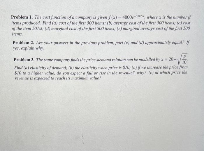 Solved Problem 1. The cost function of a company is given | Chegg.com