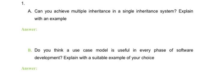 Solved 1. A. Can you achieve multiple inheritance in a | Chegg.com