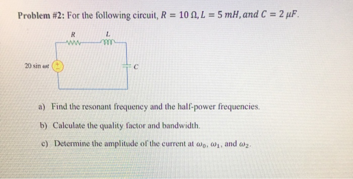 Solved Problem #2: For the following circuit, R = 10 12, L = | Chegg.com