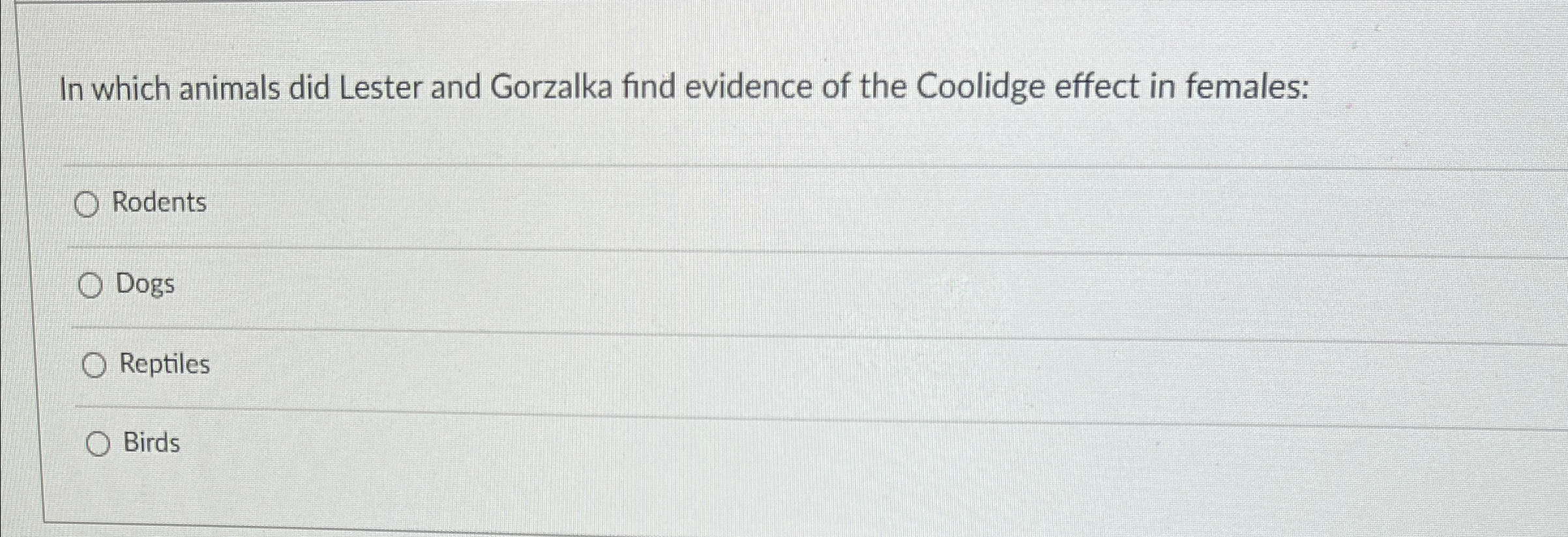Solved In which animals did Lester and Gorzalka find | Chegg.com