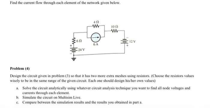 Solved Find the current flow through each element of the | Chegg.com