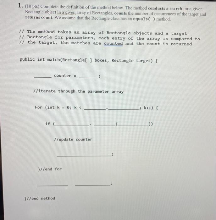 Solved 1. (10 pts) Complete the definition of the method | Chegg.com