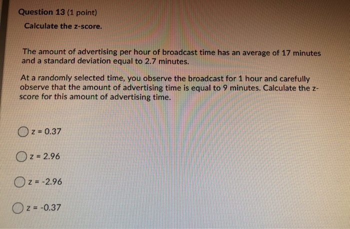 Solved Question 13 (1 point) Calculate the z-score. The | Chegg.com