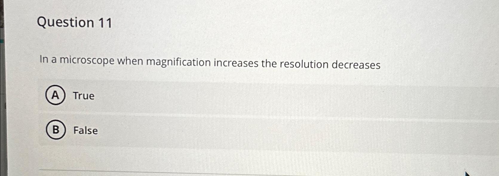 Solved Question 11In a microscope when magnification