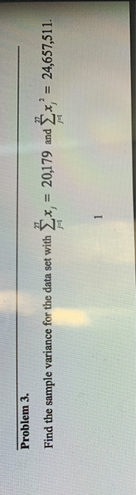 Solved Problem 3. Find the sample variance for the data set | Chegg.com