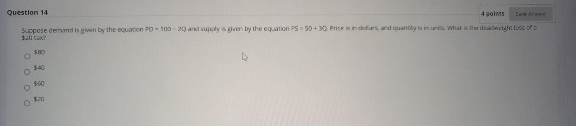 Solved Question 12 4 points Save Answer Suppose demand for | Chegg.com