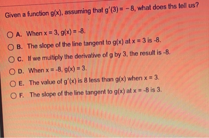 Solved Given A Function G X Assuming That G 3 8 W Chegg Com