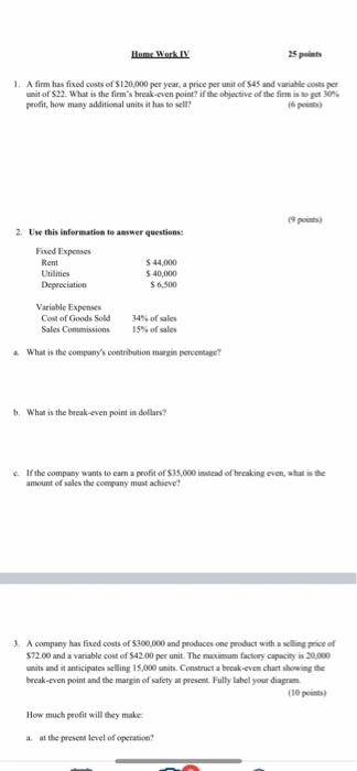 Solved Home Work IV 1. A firm has fixed costs of $120,000 | Chegg.com