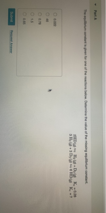 Solved Part A The equilibrium constant is given for one of | Chegg.com