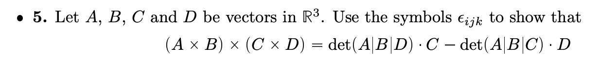 Solved 5. ﻿Let A, ﻿B, ﻿C and D be vectors in R3. ﻿Use the | Chegg.com