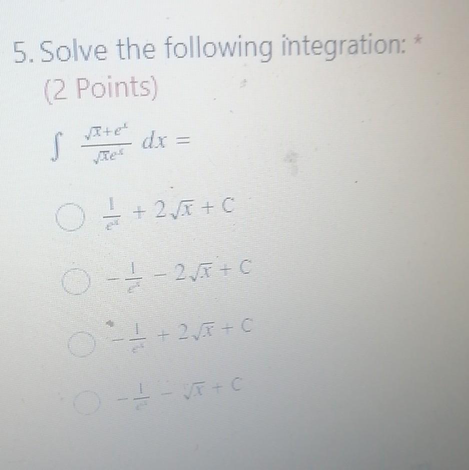 Solved * 5. Solve the following integration: (2 Points) S dx | Chegg.com