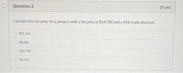 Solved D Question 2 Calculate the net price for a product | Chegg.com