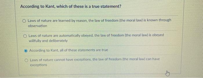 Solved According to Kant, which of these is a true | Chegg.com