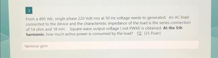 Solved 3 From a 490 Vdc, single phase 220 Volt rms at 50 Hz | Chegg.com