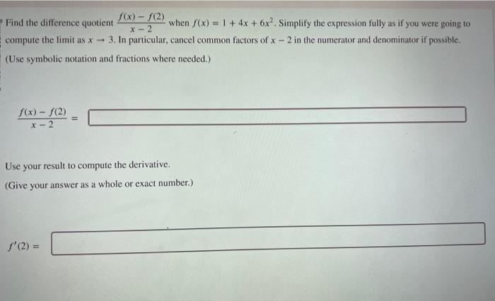 Solved Find the difference quotient x−2f(x)−f(2) when | Chegg.com