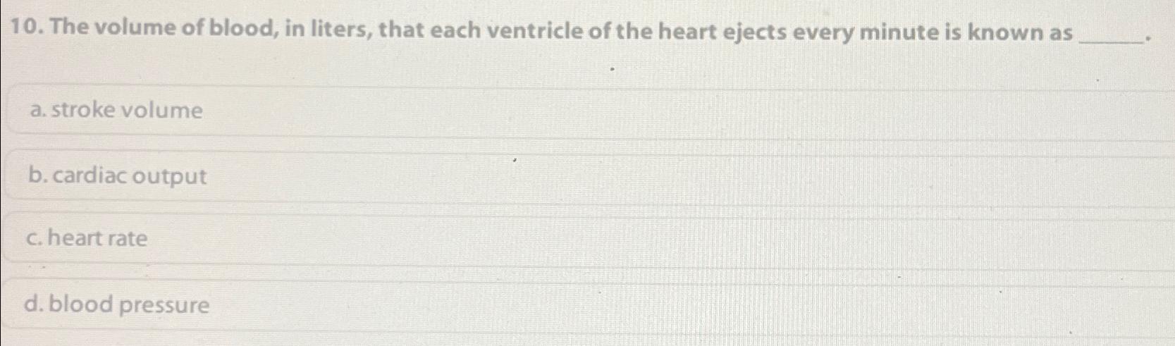 Solved The volume of blood, in liters, that each ventricle | Chegg.com