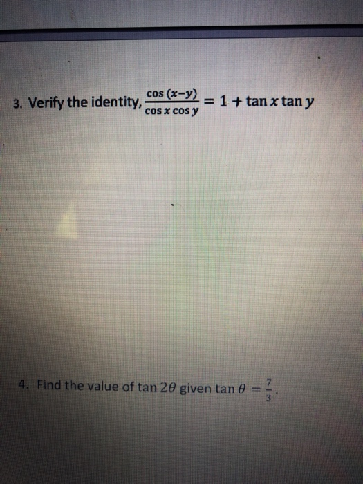 Solved Cos X Y 3 Verify The Identity 1 Tan X Tan Chegg Com