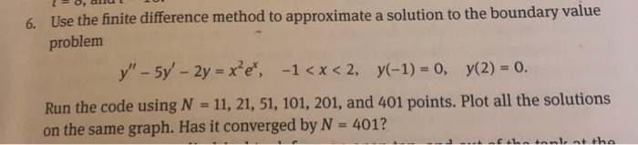 Solved O, alul 01 6. Use the finite difference method to | Chegg.com