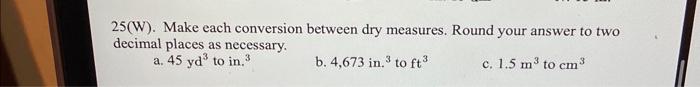 solved-25-w-make-each-conversion-between-dry-measures-chegg