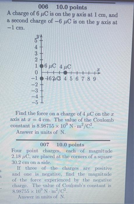 Solved 006 10.0 points A charge of 6 uC is on the y axis at | Chegg.com