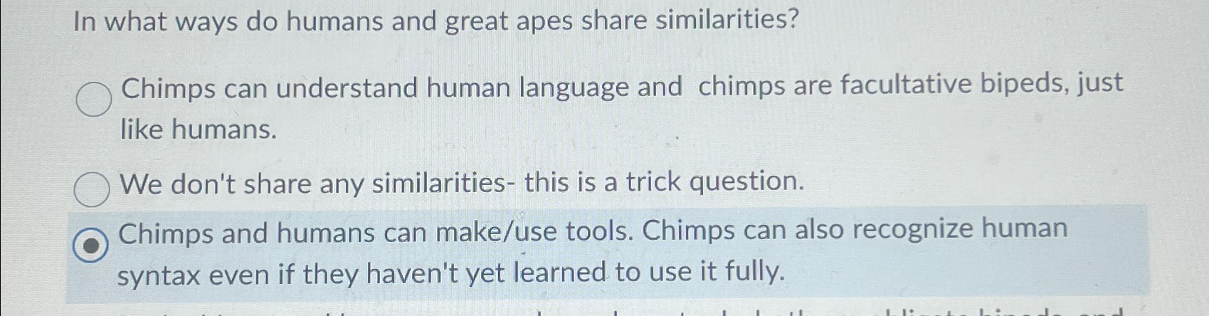 Solved In what ways do humans and great apes share | Chegg.com