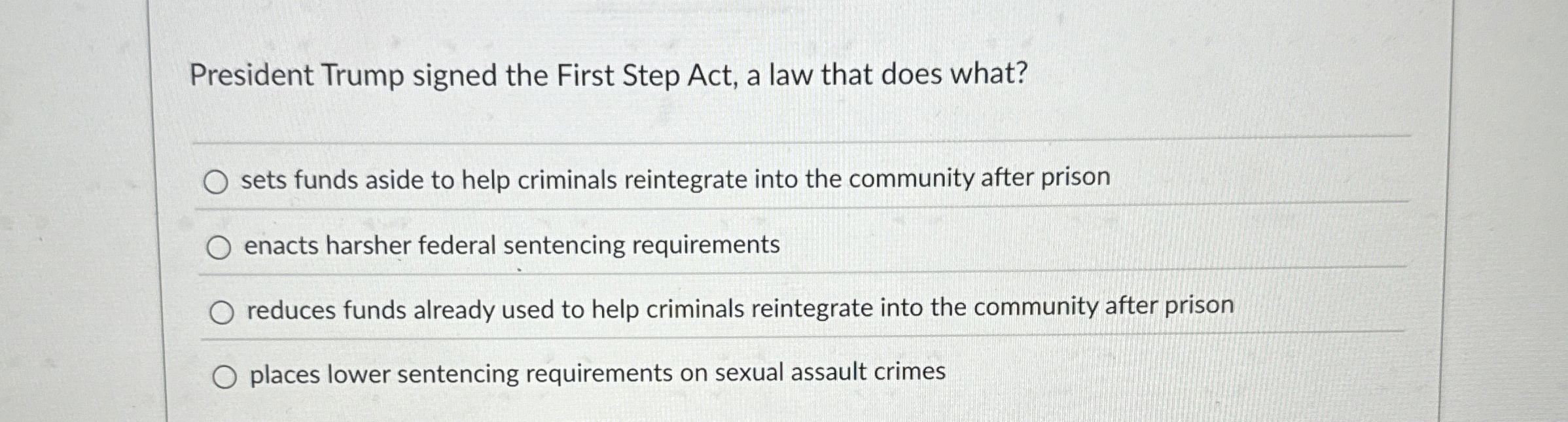 Solved President Trump signed the First Step Act, a law that | Chegg.com