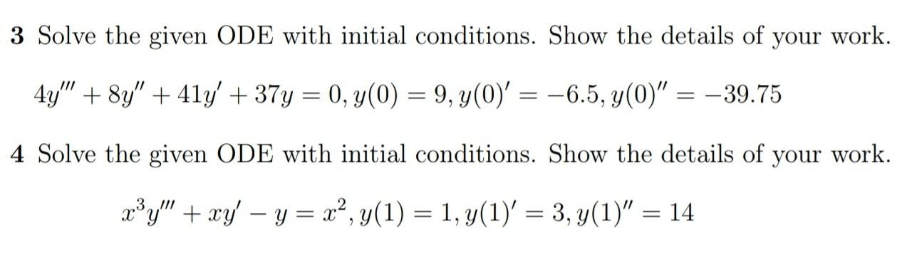 Solved 3 Solve the given ODE with initial conditions. Show | Chegg.com