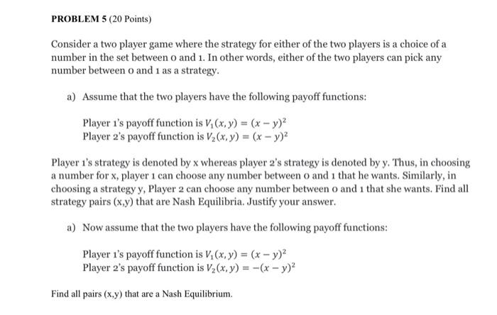 Problem Set 1 (I) Consider a game with two players