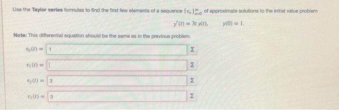 Solved Use The Taylor Series Formulas To Find The First Few Chegg