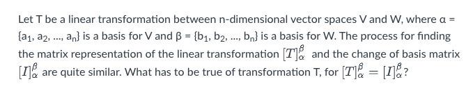 Solved Let T be a linear transformation between | Chegg.com