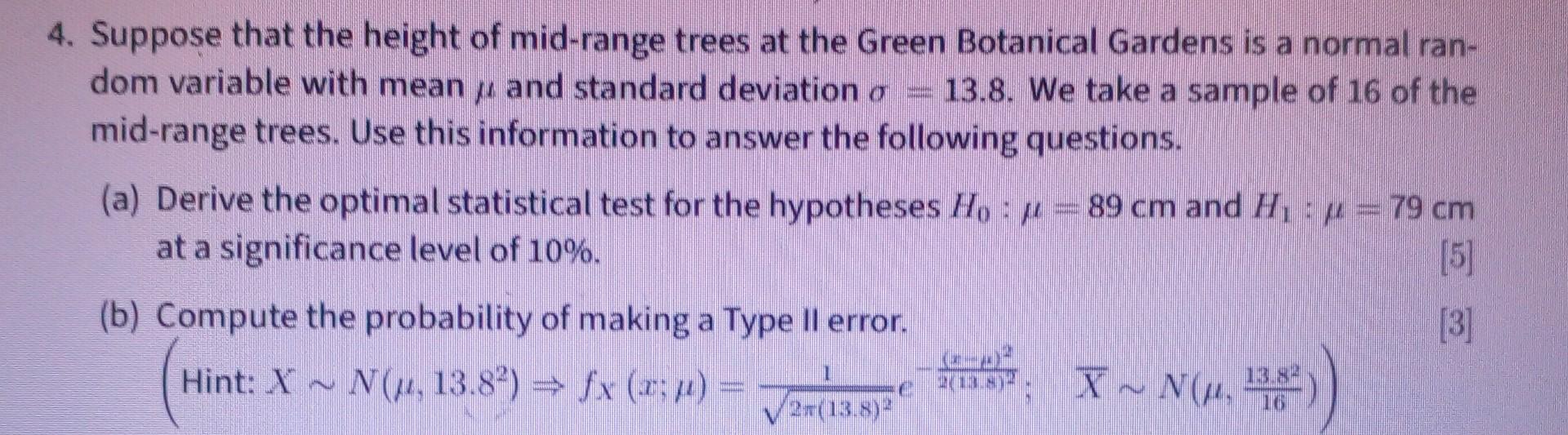 Solved 4. Suppose that the height of mid-range trees at the | Chegg.com